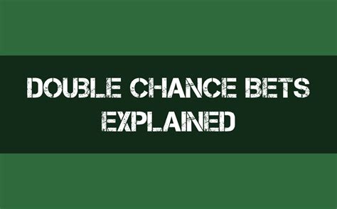 double chance 12 meaning|Double Chance Betting Explained: DC Betting Guide and Tips.